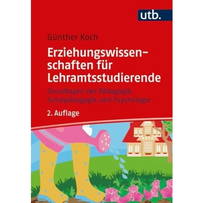 Abbildung von Erziehungswissenschaften für Lehramtsstudierende: Grundlagen der Pädagogik, Schulpädagogik und Psychologie