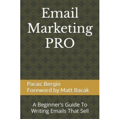 Abbildung von Email Marketing PRO: A Beginner&#039;s Guide To Writing Emails That Sell