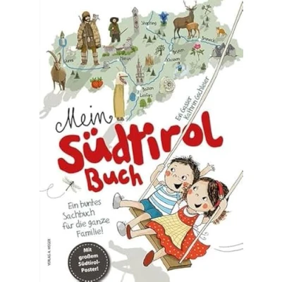 Abbildung von Mein Südtirol Buch: Ein buntes Sachbuch für die ganze Familie!