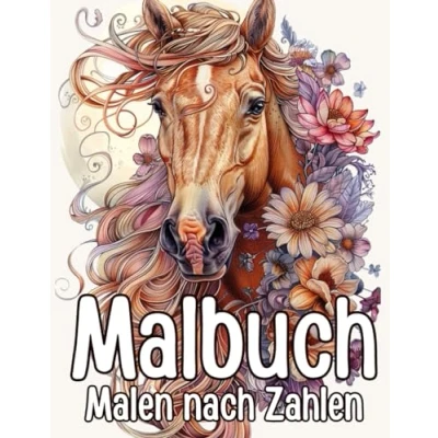 Abbildung von Malen nach Zahlen: Stressabbau Malbuch für Erwachsene mit Pferde, Blumen, Garten Pflanzen, Meer und Landschaften