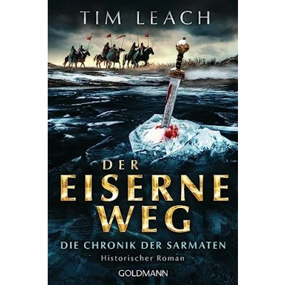 Abbildung von der eiserne Weg: Die Chronik Sarmaten (2) Historischer Roman (Die Trilogie, Band 2)