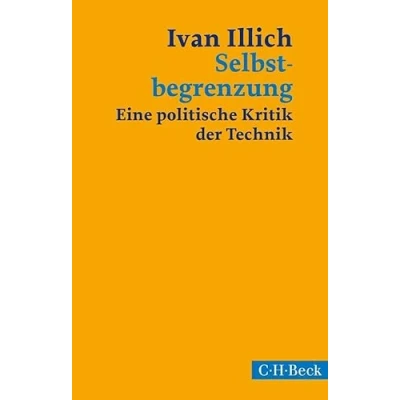 Abbildung von Selbstbegrenzung: Eine politische Kritik der Technik (Beck Paperback)