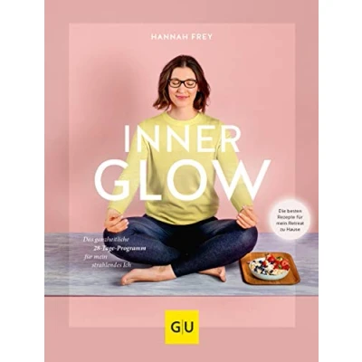 Abbildung von Inner Glow: Das ganzheitliche 28 Tage Programm für mein strahlendes Ich (GU Grüne Reihe)