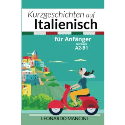 Abbildung von Kurzgeschichten auf Italienisch für Anfänger: Niveaus A2 B1