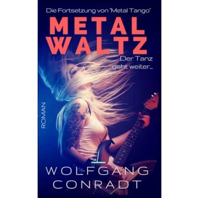 Abbildung von Metal Waltz: Der Tanz geht weiter (Metal Reihe, Band 2)