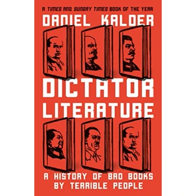 Abbildung von Dictator Literature: A History of Bad Books by Terrible People