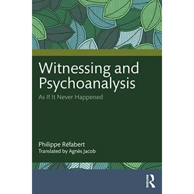 Abbildung von Witnessing and Psychoanalysis: As If It Never Happened