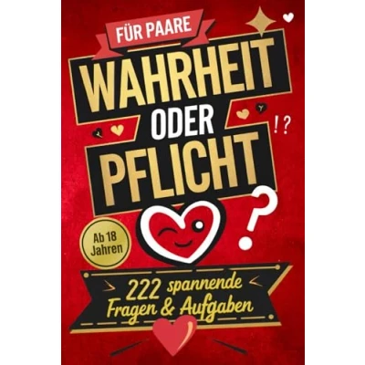 Abbildung von Wahrheit oder Pflicht: Das Spiel für Paare mit 222 spannenden Fragen &amp; Aufgaben: Mehr Leidenschaft, Spaß Nähe Die ultimative Paar Challenge