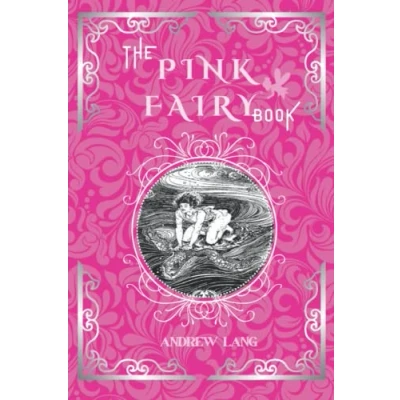 Abbildung von The Pink Fairy Book: by Andrew Lang Original Classic with Illustrated, Annotated Editor Amanda Publishing