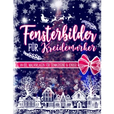 Abbildung von Fensterbilder Kreidemarker: Große und kleine Motive für Erwachsene Kinder Weihnachtliche Fensterdeko Vorlagen Dein Fenster zu Advent, ... Kreidemarker Weihnachten