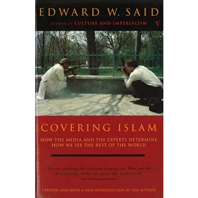 Abbildung von Covering Islam: How the Media and Experts Determine We See Rest of World (Fully Revised Edition)