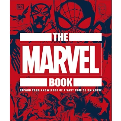 Abbildung von The Marvel Book: Expand Your Knowledge Of A Vast Comics Universe