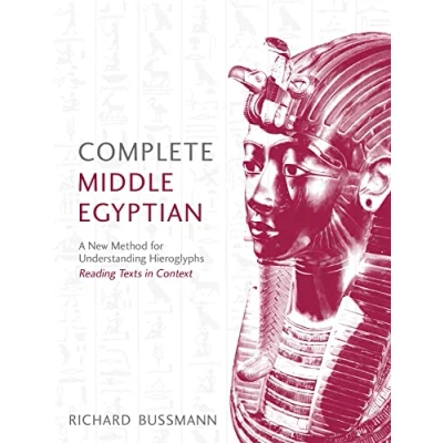 Abbildung von Complete Middle Egyptian: A New Method for Understanding Hieroglyphs: Reading Texts in Context (Complete Language Courses)
