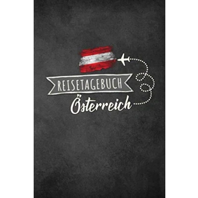 Abbildung von Reisetagebuch Österreich: Urlaubstagebuch Österreich.Reise Logbuch für 40 Reisetage Reiseerinnerungen der schönsten Urlaubsreise ... Notizbuch,Abschiedsgeschenk