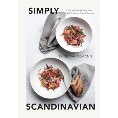 Abbildung von Simply Scandinavian: Cook and Eat the Easy Way, with Simple Satisfying Scandi Recipes