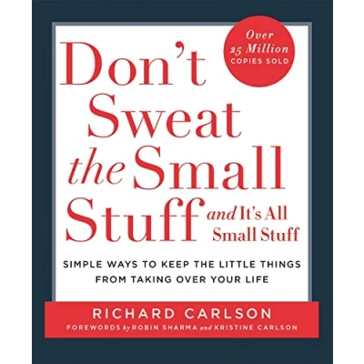 Abbildung von Don&#039;t Sweat the Small Stuff: Simple ways to Keep Little Things from Overtaking Your Life