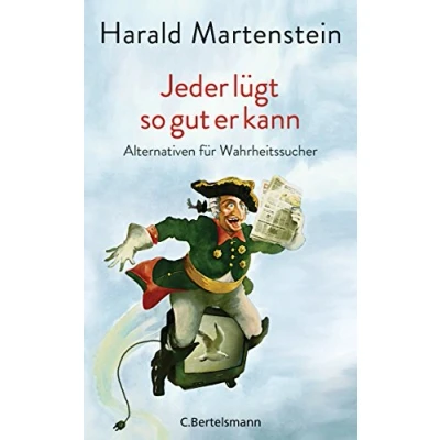 Abbildung von Jeder lügt so gut er kann: Alternativen für Wahrheitssucher