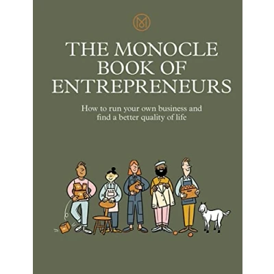 Abbildung von The Monocle Book of Entrepreneurs: How to run your own business and find a better quality life