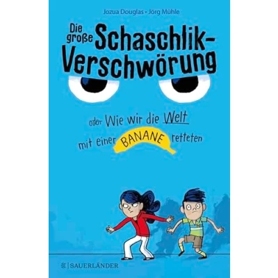 Abbildung von die große Schaschlik Verschwörung oder Wie wir Welt mit einer Banane retteten