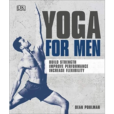 Abbildung von Yoga For Men: Build Strength, Improve Performance, Increase Flexibility