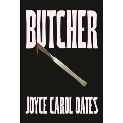 Abbildung von Butcher: The vivid new thriller from multi award winning Joyce Carol Oates ‘A master storyteller’, Times