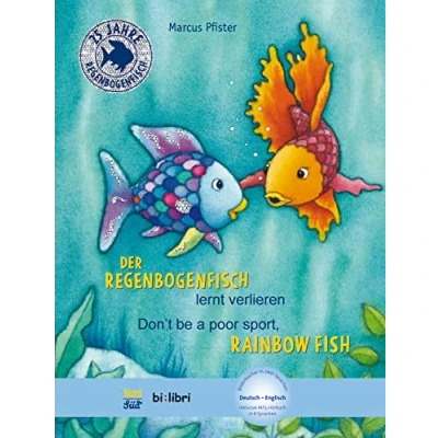 Abbildung von Der Regenbogenfisch lernt verlieren: Kinderbuch Deutsch Englisch mit MP3 Hörbuch zum Herunterladen