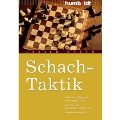 Abbildung von Schach Taktik: Geistreiche Züge und unerwartete Opfer, Mehr als 150 beispielhafte Kurzpartien, Verständlich erklärt (humboldt Freizeit &amp; Hobby)