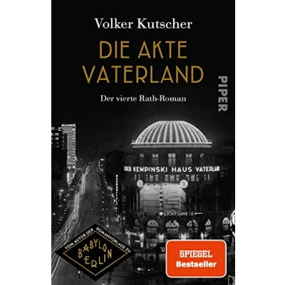 Abbildung von Die Akte Vaterland (Die Gereon Rath Romane 4): der vierte Roman Vom Autor Romanvorlage zu Babylon Berlin