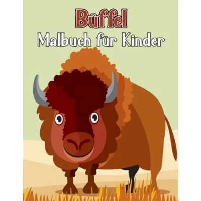 Abbildung von Büffel Malbuch für Kinder von 4 8 Jahren: Einfache, entzückende und niedliche Malvorlagen süßem Büffel, tolles Kinder, ... Stressabbau, perfektes Geschenk