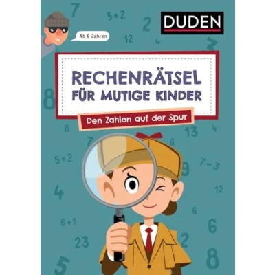 Abbildung von Rechenrätsel für mutige Kinder Den Zahlen auf der Spur ab 6 Jahren
