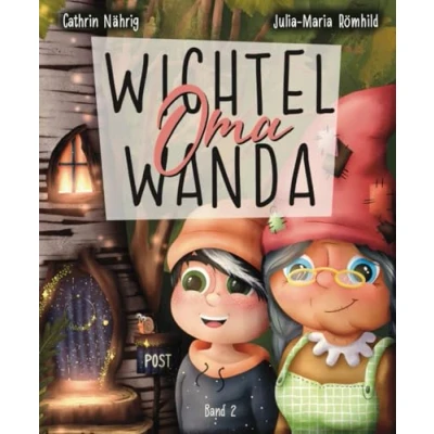 Abbildung von Wichtel Oma Wanda erzähl doch mal der Wichtelauszug Vorlesebuch und Erstleserbuch für Kinder ab 3 Jahren: Auszug aus magischen Wichteltür ... speziellen Downloads Wichtelzubehör