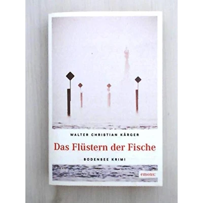 Abbildung von Das Flüstern der Fische: Ein Fall für Kommissar Max Madlener (Bodensee Krimi)