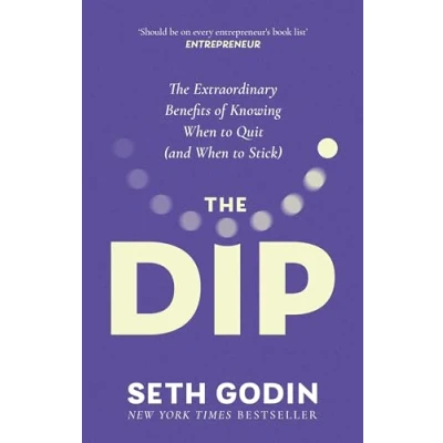 Abbildung von The Dip: extraordinary benefits of knowing when to quit (and stick)