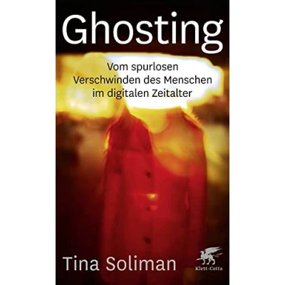 Abbildung von Ghosting: Vom spurlosen Verschwinden des Menschen im digitalen Zeitalter