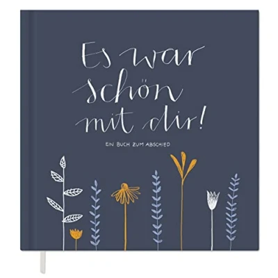 Abbildung von Abschiedsbuch für Kollegen, Lehrer, Freunde Es war schön mit dir! Eintragbuch zum freien Gestalten als Abschiedsgeschenk, 92 Seiten, Hardcover in Blau Weiß Orange, 120g FSC Papier, klimaneutral