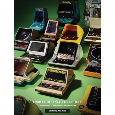 Abbildung von From Coin Ops to Table Tops: The Essential Electronic Games book