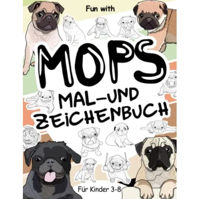 Abbildung von Mops Mal und Zeichenbuch für Kinder von 3 8 Jahren: Spaß beim Ausmalen Hunden Zeichnen einiger Teile der kleinen Carlino Hunde . Tolles Sammelbuch Kleinkinder