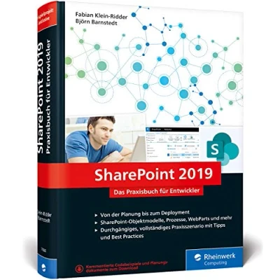 Abbildung von SharePoint 2019: Das Praxisbuch für Entwickler: Planung, Entwicklung, Deployment, Best Practices. Mit durchgängigem Praxisszenario