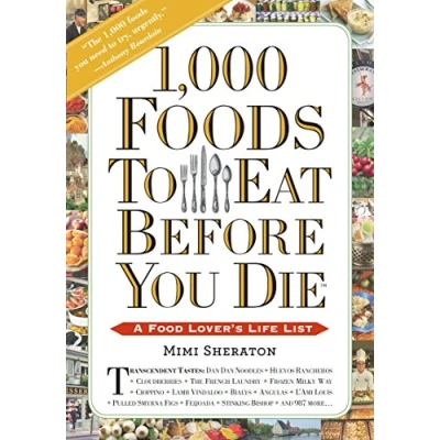 Abbildung von 1,000 Foods To Eat Before You Die: A Food Lover&#039;s Life List