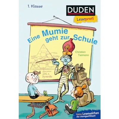 Abbildung von Duden Leseprofi Eine Mumie geht zur Schule, 1. Klasse: Kinderbuch für Erstleser ab 6 Jahren