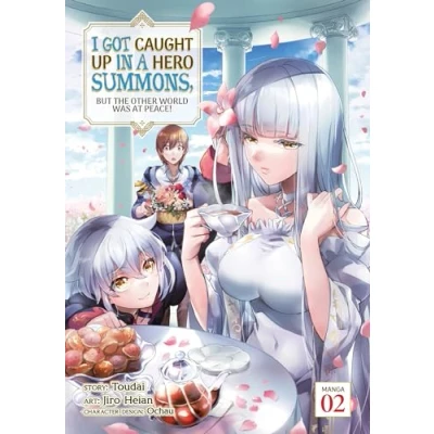 Abbildung von I Got Caught Up In a Hero Summons, but the Other World was at Peace! (Manga) Vol. 2