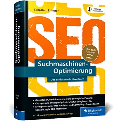 Abbildung von Suchmaschinen Optimierung: Das SEO Standardwerk in neuer Auflage. Über 1.000 Seiten Praxiswissen und Profitipps zu SEO, Google u. Co.