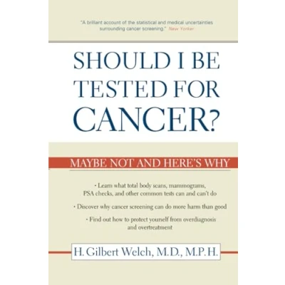 Abbildung von Should I Be Tested for Cancer?: Maybe Not and Here&#039;s Why