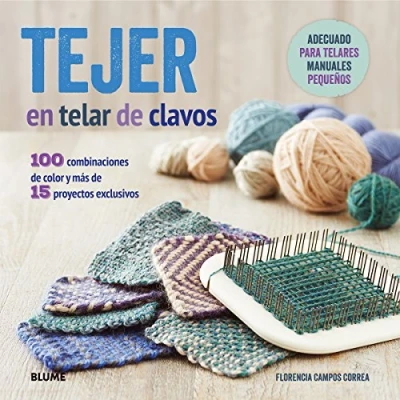 Abbildung von Tejer en telar de clavos : 100 combinaciones color y más 15 proyectos exclusivos