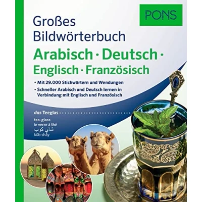 Abbildung von PONS Großes Bildwörterbuch Arabisch Deutsch + Englisch und Französisch: Mit 26.000 Stichwörtern Wendungen. Schneller lernen ... Französisch. (PONS Bildwörterbuch)