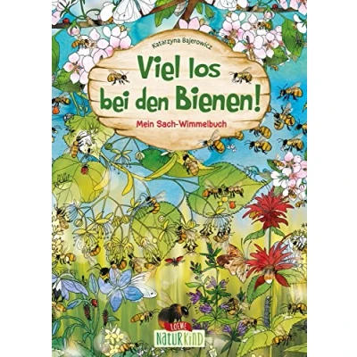 Abbildung von Viel los bei den Bienen!: Mein Sach Wimmelbuch Erklärt unterhaltsam die wichtige Welt der Bienen und fördert Konzentrationsfähigkeit ab 3 Jahren (Naturkind)