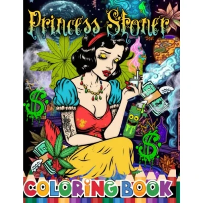 Abbildung von princess Stoner coloring Book: +40 lovely stress relief unique design &amp; weed illusion princess, cannabis book for adults
