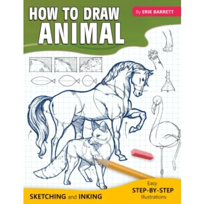 Abbildung von How to Draw Animal: Simple Sketching and Step By Inking Lessons Pets, Wild Animals Many More (Beginner Drawing Guide Book)