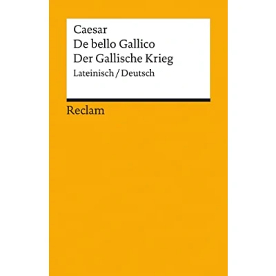 Abbildung von De bello Gallico / Der Gallische Krieg: Lateinisch/Deutsch (Reclams Universal Bibliothek)
