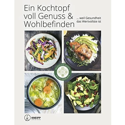 Abbildung von Ein Kochtopf voll Genuss &amp; Wohlbefinden: ...weil Gesundheit das Wertvollste ist